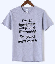 Load image into Gallery viewer, Letter T Shirts I Am An Engineer, I&#39;m Good With Math Painted Top Tees 2018 Summer Mens Tshirt O-neck Cotton Short Sleeve T-Shirt